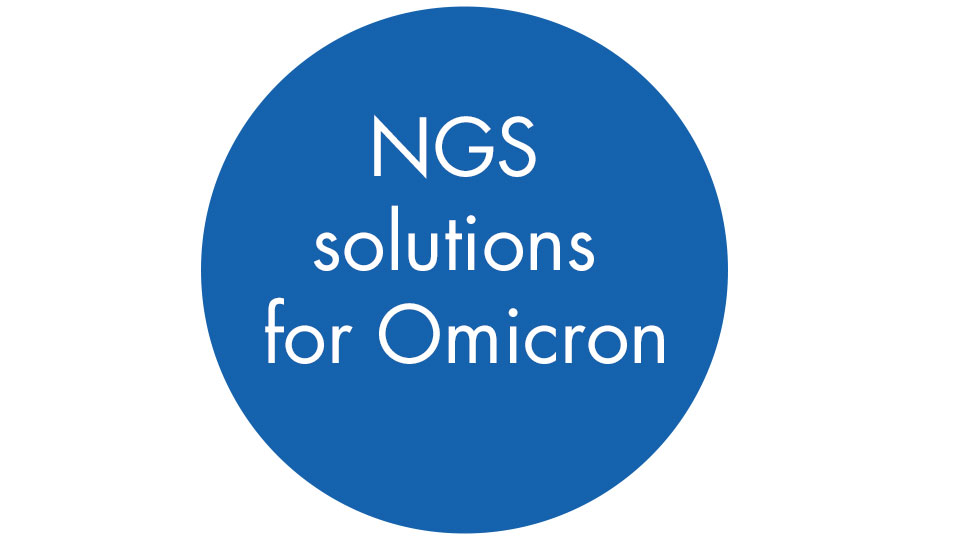 NGS solutions for Omicron bubble